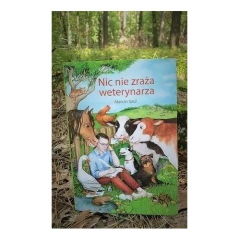 Nic nie zraża weterynarza - Marcin Szul Nic nie zraża weterynarza - Marcin Szul